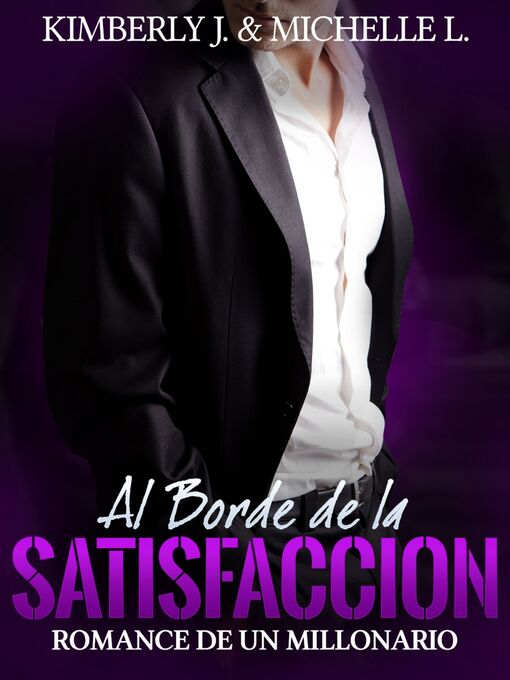 Title details for Al Borde de la Satisfacción by Kimberly Johanson - Available